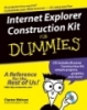 Internet Explorer Construction Kit for Dummies