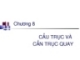 Chương 8 CẦU TRỤC VÀ  CẦN TRỤC QUAY