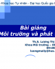 Bài giảng Môi trường và Phát triển - ThS. Lương Thị Mai Ly