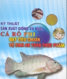 Ebook Kỹ thuật sản xuất giống và nuôi cá rô phi đạt tiêu chuẩn vệ sinh an toàn thực phẩm - Nxb. Nông nghiệp