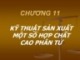 Bài giảng Hóa kỹ thuật - Chương 11: Kỹ thuật sản xuất một số hợp chất cao phân tử