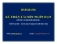 Bài giảng Kế toán tài sản ngắn hạn: Bài 8