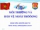 Bài giảng Chương 1: Môi trường và bảo vệ môi trường - Th.S Nguyễn Anh Tài
