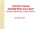 Bài giảng Truyền thông marketing tích hợp: Chương 1 - TS. Nguyễn Quang Dũng 