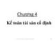 Bài giảng Kế toán tài chính 1 - Chương 4: Kế toán tài sản cố định