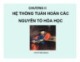 Bài giảng Hóa học đại cương - Chương 2: Hệ thống tuần hoàn các nguyên tố hóa học