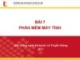 Bài giảng Nhập môn công nghệ thông tin và truyền thông: Bài 7 - GV. Lê Thanh Hương