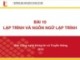 Bài giảng Nhập môn công nghệ thông tin và truyền thông: Bài 10 - GV. Lê Thanh Hương