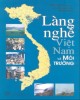 Ebook Làng nghề Việt Nam và môi trường: Phần 1