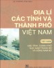 Ebook Địa lý các tỉnh và thành phố Việt Nam (Tập 5)