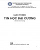 Giáo trình Tin học đại cương (Tái bản năm 2020): Phần 2 - PGS.TS. Nguyễn Thị Thu Thủy (Chủ biên)