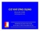 Bài giảng Cơ khí ứng dụng: Chương 5.1 và 5.2