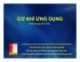 Bài giảng Cơ khí ứng dụng: Chương 6