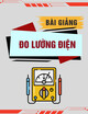 Bài giảng Đo lường điện: Bài 2 - Dụng cụ đo điện tương tự