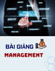 Bài giảng Management: Chương 3 - Quản lý môi trường và văn hóa tổ chức