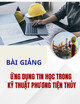 Bài giảng Ứng dụng tin học trong Kỹ thuật phương tiện thủy