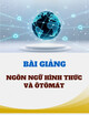 Bài giảng Ngôn ngữ hình thức và Ôtômát: Chương 5 - Ôtômat đẩy xuống